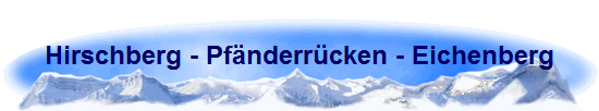 Hirschberg - Pf�nderr�cken - Eichenberg