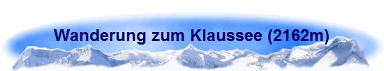 Wanderung zum Klaussee (2162m)